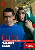  Элита: Короткие истории. Самуэль и Омар (2021) смотреть онлайн в HD
